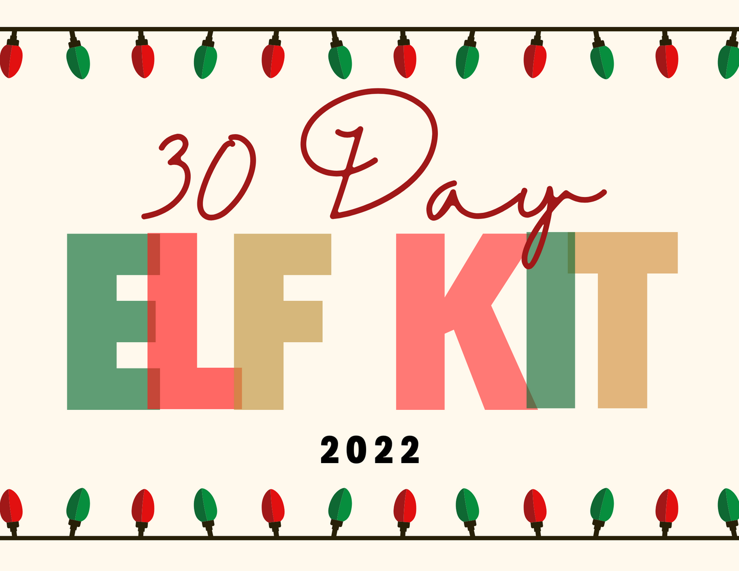 2022 - 30 Day Elf Kit
