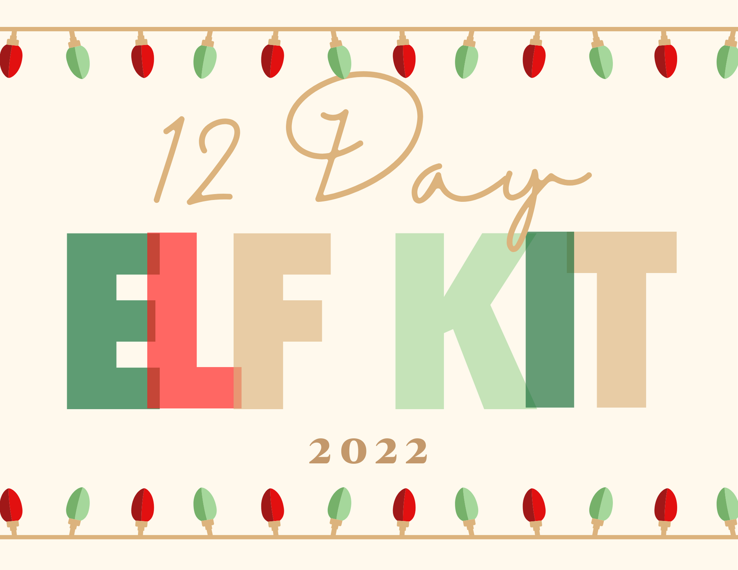2022 - 12 Day Elf Kit