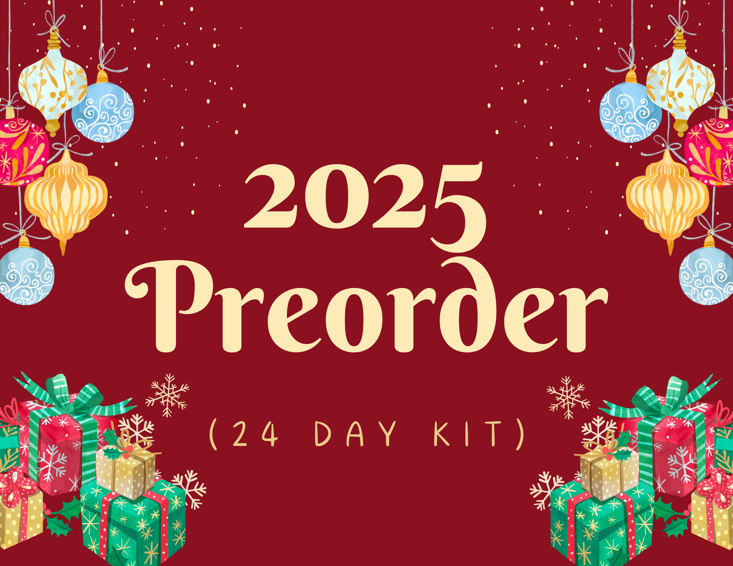 Preorder 2025 - 24 Day Elf Kit