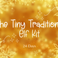 The Tiny Traditions 24 Day Elf Kit - 2026 Edition